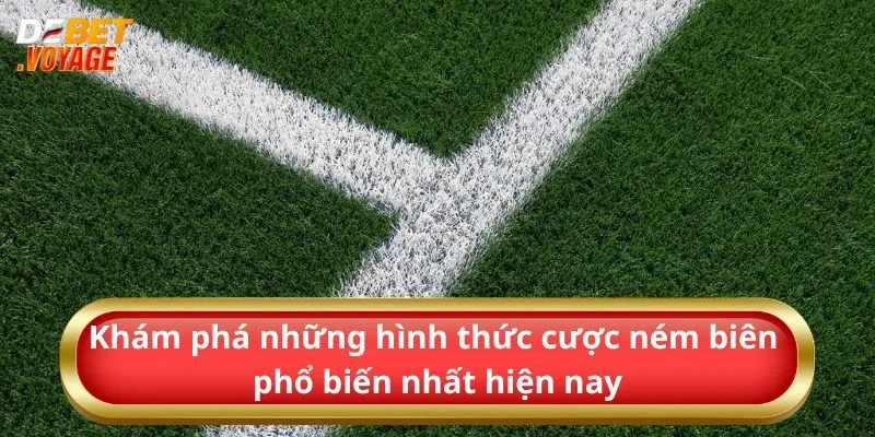 Kèo Ném Biên – Bí Quyết Cược Độc Lạ Cùng Debet 2 Khám phá những hình thức cược ném biên phổ biến nhất hiện nay
