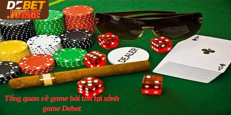 Bí Quyết Chơi Bài Tấn Debet Chuẩn Thắng Đậm Từ Cao Thủ 1 Tổng quan về game bài tấn tại sảnh game Debet